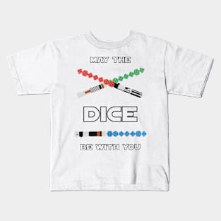 May the Dice be With You Kids T-Shirt